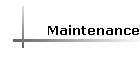 Maintenance